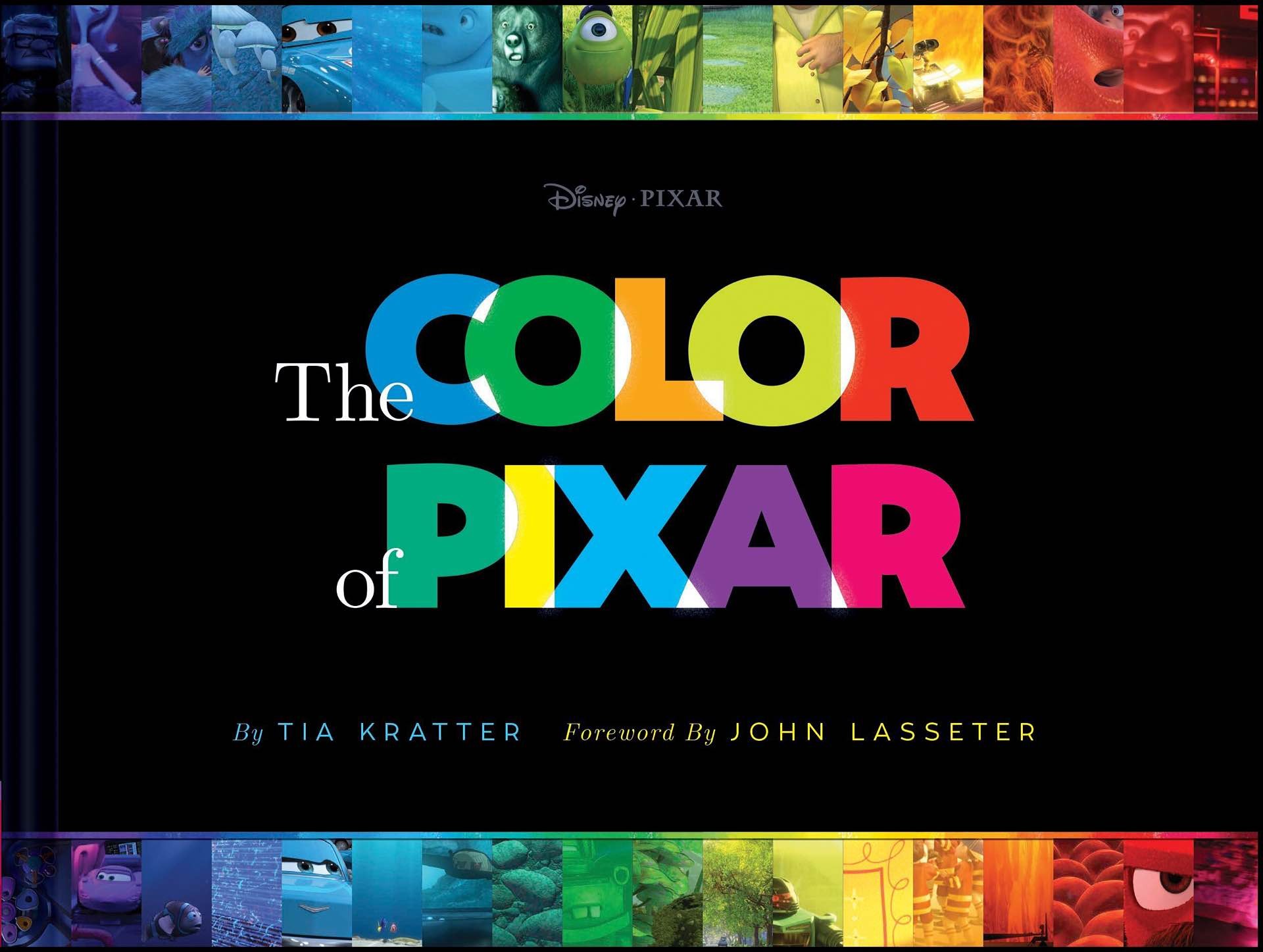 The Color of Pixar by Tia Kratter. ($21 hardcover)